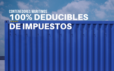 Contenedores marítimos, una compra 100% deducible de impuestos.