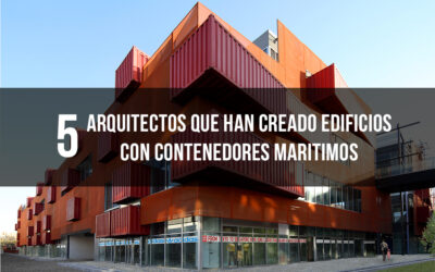 5 Arquitectos que construyeron con contenedores